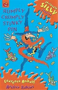 Seriously Silly Stories: Rumply Crumply Stinky Pin
