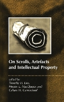 On Scrolls, Artefacts and Intellectual Property