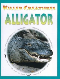 KILLER CREATURES ALLIGATOR