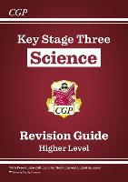 KS3 Science Revision Guide – Higher (includes Online Edition, Videos & Quizzes)
