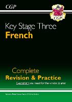 KS3 French Complete Revision & Practice (with Free Online Edition & Audio)