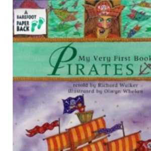 My Very First Book of Pirates (A Barefoot paperback)
