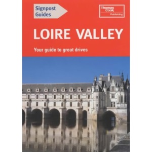 The Loire Valley (Signpost guides)