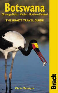 Botswana: Okavango Delta, Chobe, Northern Kalahari (Bradt Travel Guides)