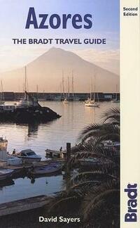 Azores (Bradt Travel Guide Azores) (Bradt Travel Guides)