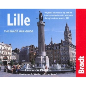Lille: The Bradt Mini Guide (Bradt Mini Guides)