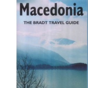 Macedonia: The Bradt Travel Guide (Bradt Travel Guides)