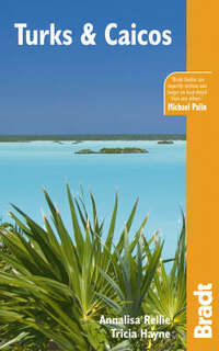 Turks & Caicos (Country Guides) (Bradt Travel Guide)