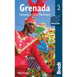 Grenada: Carriacou . Petite Martinique (Bradt Travel Guides)