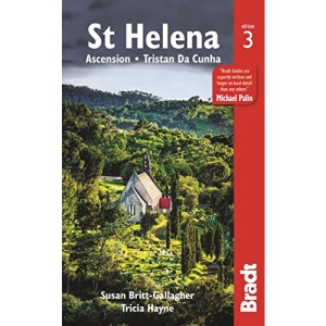 St Helena: Ascension, Tristan da Cunha (Bradt Travel Guides)