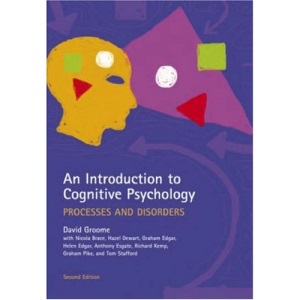 An Introduction to Cognitive Psychology: Processes and Disorders