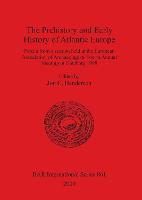 The Prehistory and Early History of Atlantic Europe