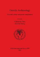 Outside Archaeology: Material culture and poetic imagination