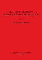 Food Culture and Identity in the Neolithic and Early Bronze Age