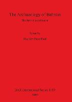 The The Archaeology of Bahrain: the British contribution
