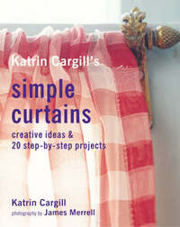 Katrin Cargill's Simple Curtains (Soft Furnishing Workbooks)