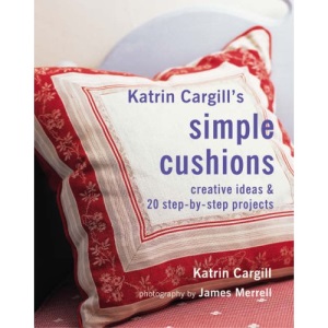 Katrin Cargill's Simple Cushions (Soft Furnishing Workbooks S.)