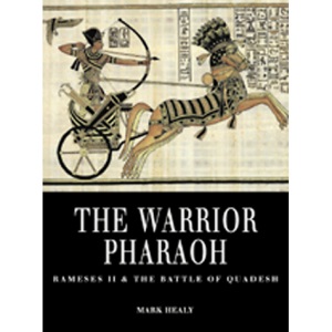 The Warrior Pharaoh - Rameses II and the Battle of Quadesh