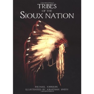 Tribes of the Sioux Nation: 344 (Trade Editions)