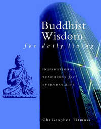 Buddhist Wisdom For Daily Living
