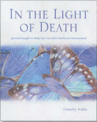 In the Light of Death: Spiritual Insights to Help You Live with Death and Bereavement
