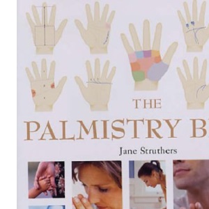 The Palmistry Bible: Godsfield Bibles (Godsfield Bible Series)