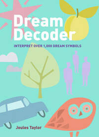 Dream Decoder: Interpret Over 1,000 Dream Symbols