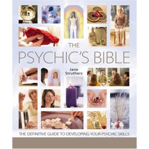 The Psychic's Bible: The Definitive Guide to Developing Your Psychic Skills (Godsfield Bibles)