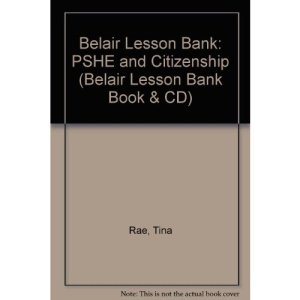 Belair Lesson Bank: PSHE and Citizenship (Belair Lesson Bank Book & CD)