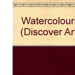 Watercolours (Discover Art)