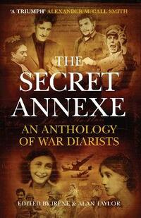 The Secret Annexe: An Anthology of War Diarists
