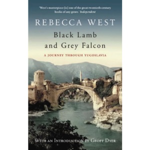 Black Lamb and Grey Falcon: A Journey Through Yugoslavia