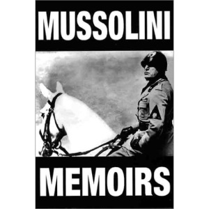Mussolini Memoirs 1942-1943 (Age of Dictators 1920-1945)