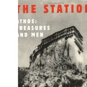 The Station: Athos : Treasures and Men