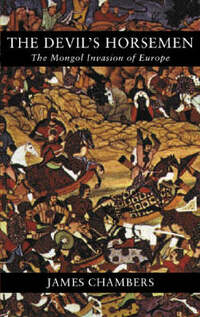 The Devil's Horsemen: The Mongol Invasion Of Europe