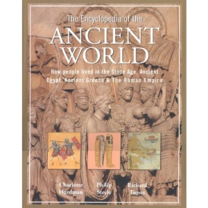 Practical Encyclopaedia of the Ancient World: How People Lived in the Stone Age, Ancient Egypt, Ancient Greece and the Roman Empire