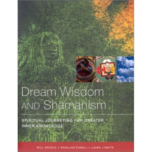 Dream Wisdom and Shamanic Journeys