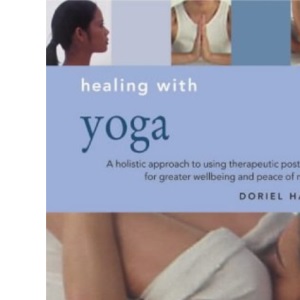 Healing with Yoga (Essentials for Health & Harmony S.)