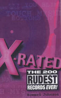 X-rated: The 200 Rudest Records Ever!