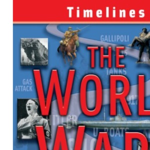 The World Wars (Timelines S.)