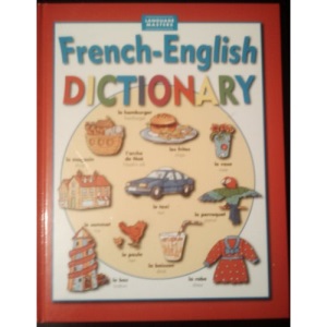 French - English Dictionary (Illustrated - Language Masters Series)