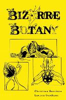 Bizarre Botany