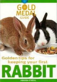 Rabbit (Gold Medal Guide) - Everything you need to know to choose and keep a healthy rabbit (Gold Medal Guide S.)
