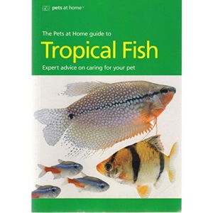 The Pets at Home Guide to Tropical Fish