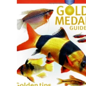 Gold Medal Guide Your First Tropical Aquarium