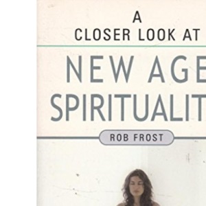 A Closer Look at New Age Spirituality