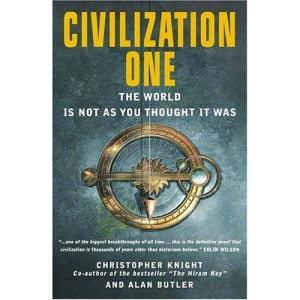 The World is Not as You Thought it Was (Civilization One: Uncovering the Super-science of Prehistory)