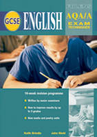 GCSE English: Exam Techniques AQA (Spec A) Student Book