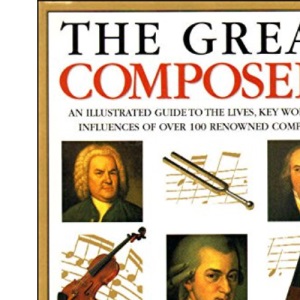 The Great Composers their lives and music