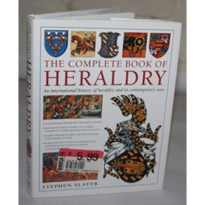 The Complete Book of Heraldry: An International History of Heraldry and Its Contemporary Uses